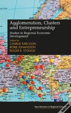 Capa do artigo Agglomeration, Clusters And Entrepreneurship - Studies In Regional Economic Development