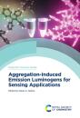 Aggregation-Induced Emission Luminogens For Sensing Applications - Preview