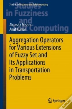 Capa do artigo Aggregation Operators For Various Extensions Of Fuzzy Set And Its Applications In Transportation Problems