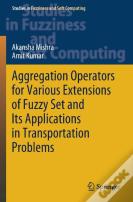 Aggregation Operators For Various Extensions Of Fuzzy Set And Its Applications In Transportation Problems