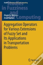 Aggregation Operators For Various Extensions Of Fuzzy Set And Its Applications In Transportation Problems