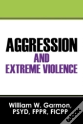Aggression And Extreme Violence