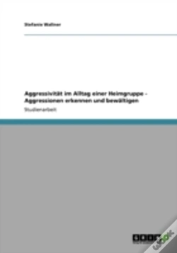 Capa do artigo Aggressivitat Im Alltag Einer Heimgruppe - Aggressionen Erkennen Und Bewaltigen