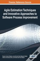 Agile Estimation Techniques And Innovative Approaches To Software Process Improvement