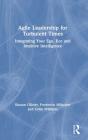 Agile Leadership For Turbulent Times - Preview