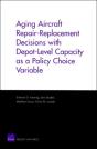 Aging Aircraft Repair-Replacement Decisions With Depot-Level Capacity As A Policy Choice Variable - Preview