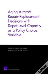 Aging Aircraft Repair-Replacement Decisions With Depot-Level Capacity As A Policy Choice Variable