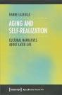 Aging And Selfâ€“Realization Â€“ Cultural Narratives About Later Life - Preview