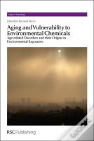 Aging And Vulnerability To Environmental Chemicals