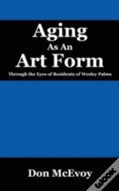 Aging As An Art Form
