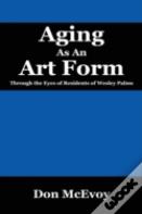Aging As An Art Form