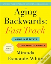 Aging Backwards: Fast Track