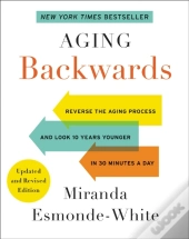 Aging Backwards: Updated And Revised Edition