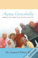 Aging Gracefully