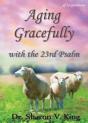 Aging Gracefully With The 23rd Psalm - Preview