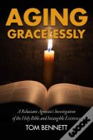 Aging Gracelessly