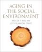 Aging In The Social Environment - Preview