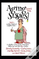 Aging Is Not For Sissies