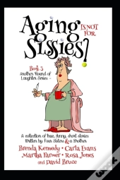 Aging Is Not For Sissies