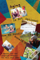 Aging Is Not Optional - How We Handle It Is