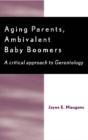 Aging Parents, Ambivalent Baby Boomers - Preview