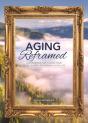 Aging Reframed - Preview
