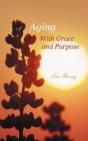 Aging With Grace And Purpose - Preview
