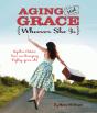 Aging With Grace - Preview
