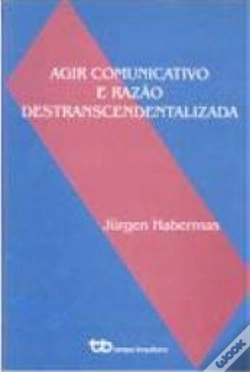 Capa do artigo Agir Comunicativo e Razão Destranscendentalizada