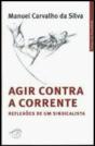 Agir Contra a Corrente - Preview
