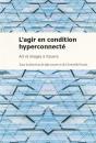 Agir En Condition Hyperconnectee (L') - Art Et Images A L'Oeuvre - Preview