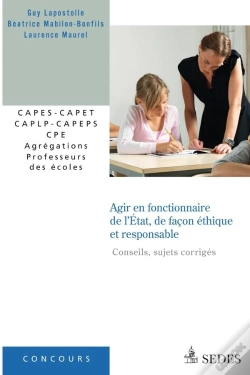 Capa do artigo Agir En Fonctionnaire De L'Etat Et De Façon Éthique Et Responsable ; Conseils, Sujets Corrigés