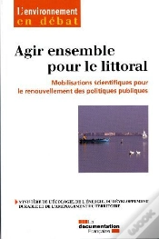Capa do artigo Agir Ensemble Pour Le Littoral ; Mobilisations Scientifiques Pour Le Renouvellement Des Politiques Publiques