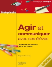 Agir Et Communiquer Avec Ses Élèves