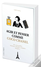 Agir Et Penser Comme Coco Chanel
