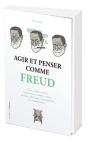 Agir Et Penser Comme Freud - Preview