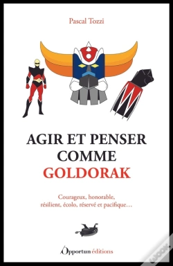 Capa do artigo Agir Et Penser Comme Goldorak