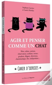 Agir Et Penser Comme Un Chat ; Cahier D'Exercices