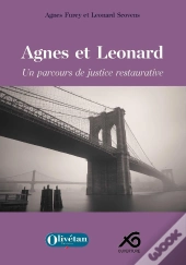 Agnes Et Leonard - Un Parcours De Justice Restaurative