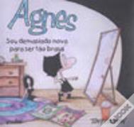 Agnes - Sou Demasiado Nova para Ser tão Brasa