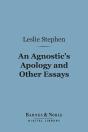 Agnostic'S Apology And Other Essays (Barnes & Noble Digital Library) - Preview