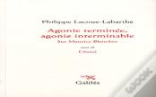 Agonie Terminee, Agonie Interminable