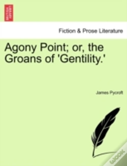 Capa do artigo Agony Point; Or, The Groans Of 'Gentilit