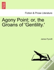Capa do artigo Agony Point; Or, The Groans Of 