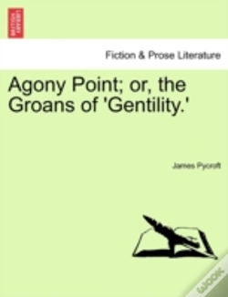 Capa do artigo Agony Point; Or, The Groans Of 'Gentilit