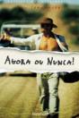 Agora ou Nunca! - Preview