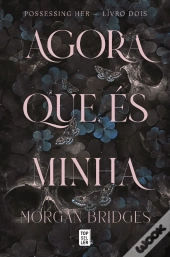 Agora que és Minha