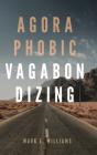 Agoraphobic Vagabondizing - Preview