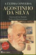 Agostinho da Silva - A Última Conversa