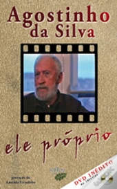 Agostinho da Silva - Ele Próprio